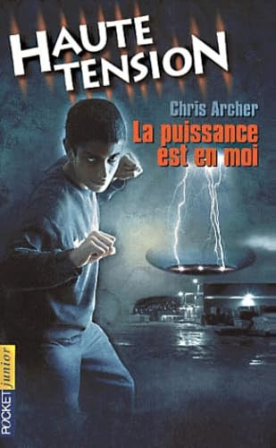 Haute tension, tome 1 : La Puissance est en moi 9782266093194