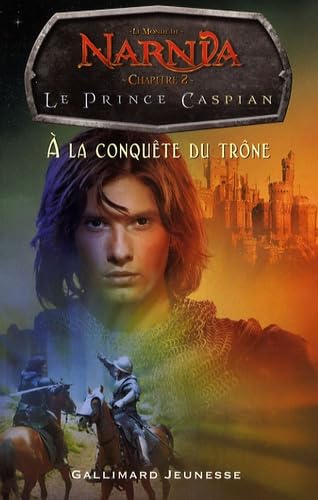 Le Prince Caspian: A la conquête du trône 9782070619931