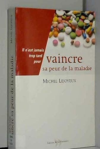Vaincre sa peur de la maladie 9782846750172