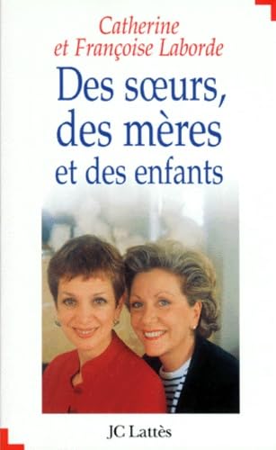 Des soeurs, des mères et des enfants 9782709618205