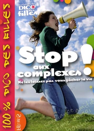 Stop aux complexes !: Ne les laissez pas vous gâcher la vie 9782215047414