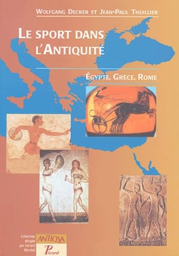 Le Sport dans l'Antiquité. Egypte, Grèce et Rome 9782708405967