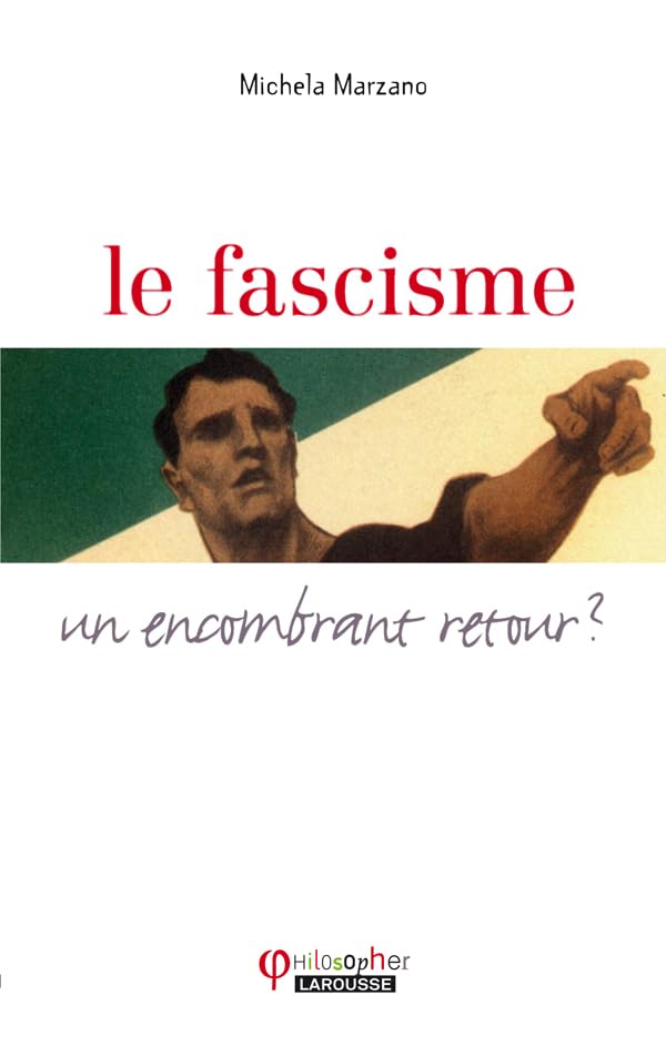 Le fascisme ... un encombrant retour ? 9782035836786