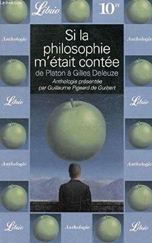 Si la philosophie m'était contée, de Platon à Gilles Deleuze 9782290307403