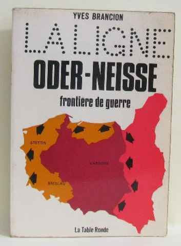 La Ligne Oder-Neisse 9782710314028