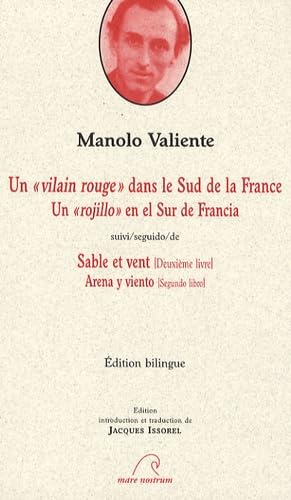 Un "vilain rouge" dans le Sud de la France: Suivi de Sable et vent, édition bilingue 9782908476767