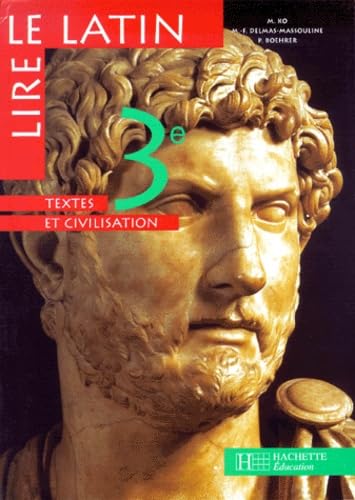 Lire le latin, 3e. Edition 1998, intégrale 9782011251312