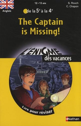 The Captain is Missing !: Lire pour réviser de la 5e à la 4e 9782091866628