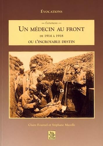 Un médecin au front : de 1914 à 1918 9782842534691