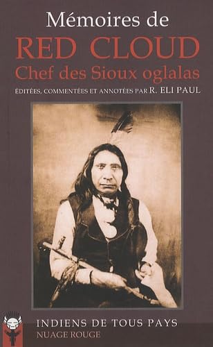Mémoires de Red Cloud : Chef des Sioux oglalas 9782953572636