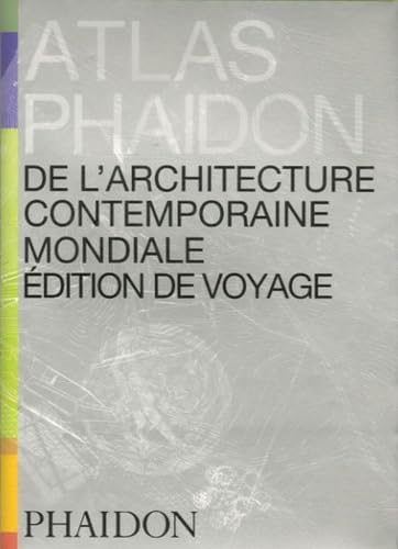 Atlas Phaidon de l'architecture contemporaine mondiale. Édition de voyage (0000) 9780714894409