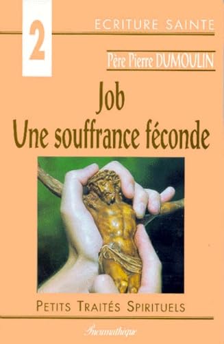 Job : une souffrance féconde 9782840241300