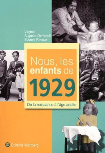 Nous, les enfants de 1929: De la naissance à l'âge adulte 9783831325290