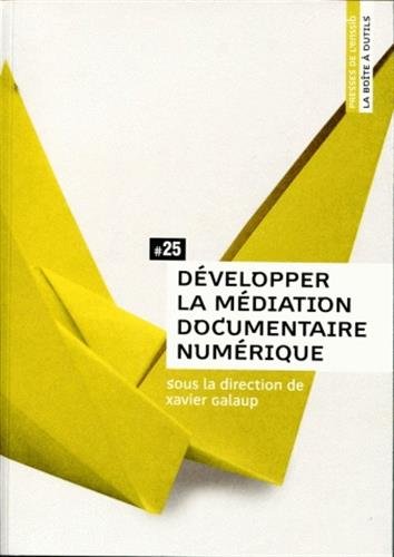 Développer la médiation documentaire numérique 9782910227999