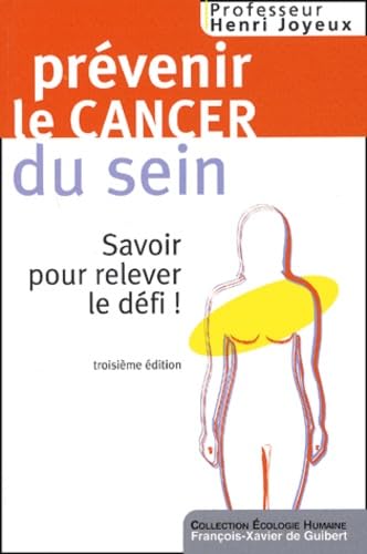 Prévenir le cancer du sein : Savoir pour relever le défi ! 9782868398277