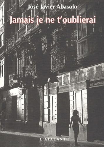 Jamais je ne t'oublierai 9782841721740
