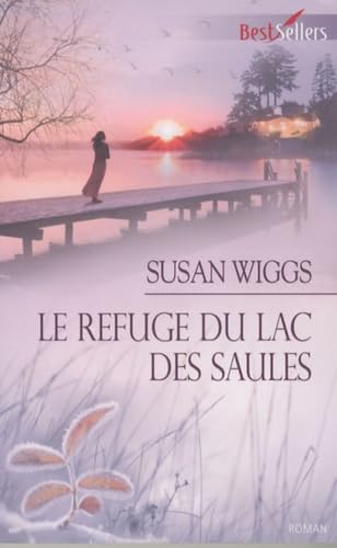 Le refuge du lac des Saules 9782280811101