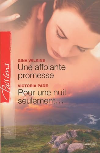 Une affolante promesse ; Pour une nuit seulement 9782280814515