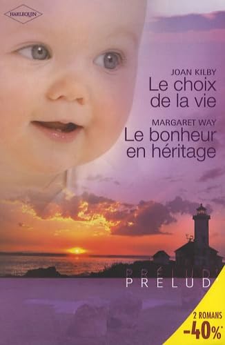 Le choix de la vie ; Le bonheur en héritage 9782280838931