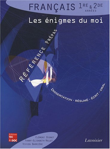 Français 1re et 2e années: Les énigmes du moi 9782743010911