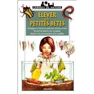 Elevez des petites bêtes 9782841133987