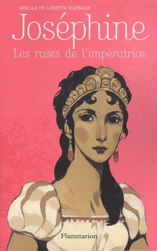 Joséphine: Les roses de l'impératrice 9782081630147
