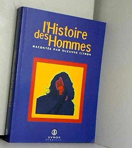 L'Histoire Des Hommes. Edition 1999 9782841467372