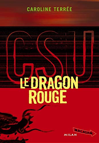 CSU, Tome 3 : Le Dragon rouge 9782745918130