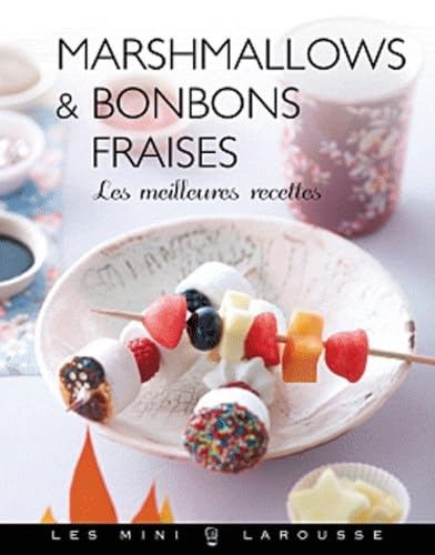 Marshmallows & bonbons fraises: Les meilleures recettes 9782035870599