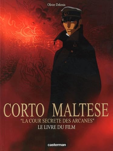 Corto Maltese "La Cour secrète des Arcanes" : Le Livre du film 9782203344266