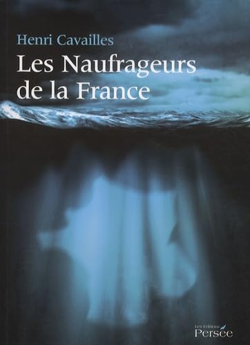 Les Naufrageurs de la France 9782352164661