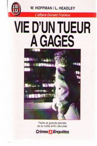 Vie d'un tueur à gages: L'affaire Donald Frankos 9782277070566