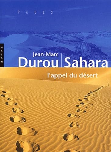 Sahara. L'Appel Du Desert 9782850258237