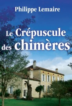 Le crépuscule des chimères 9782298104547