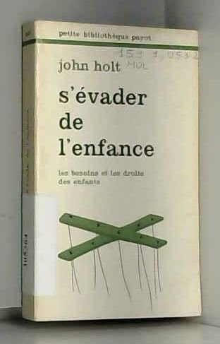 S'evader de l'enfance : les besoins et les droits des enfants 9782228328500