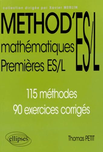 Mathématiques 1es ES/L: 115 méthodes, 90 exercices corrigés 9782340003699