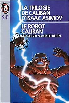 Le robot Caliban 9782277235033