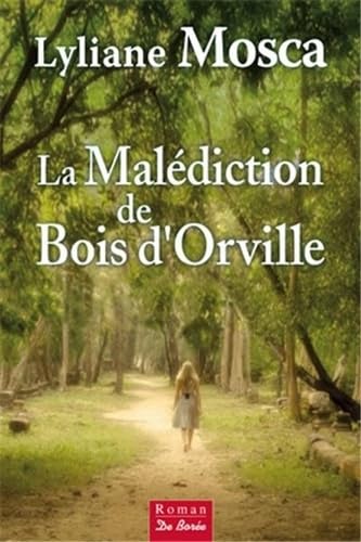 MALEDICTION DE BOIS D'ORVILLE (LA) 9782812912979