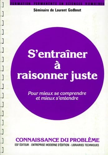 S'entraîner à raisonner juste 9782710107798