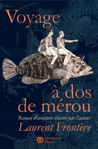 Voyage à Dos de Mérou, 2 Tomes, Laurent Frontère 9782953040500