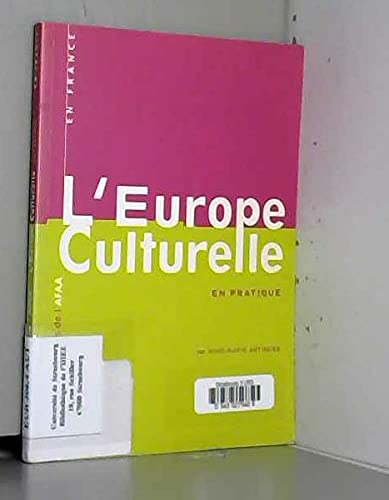 L'Europe culturelle en pratique 9782865451838