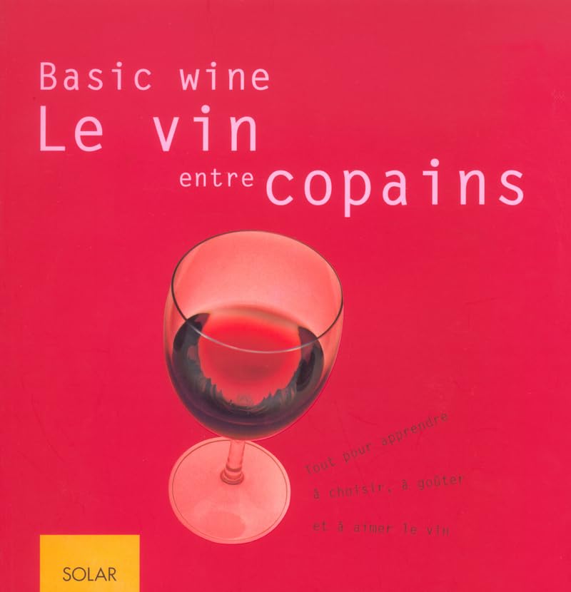 Basic Wine, le vin entre copains 9782263034886