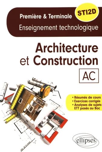 Architecture et construction 1re et Tle STI2D 9782340016729