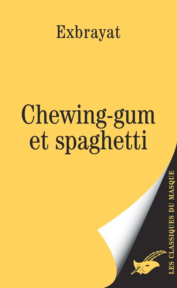 Chewing-gum et spaghetti 9782702432808