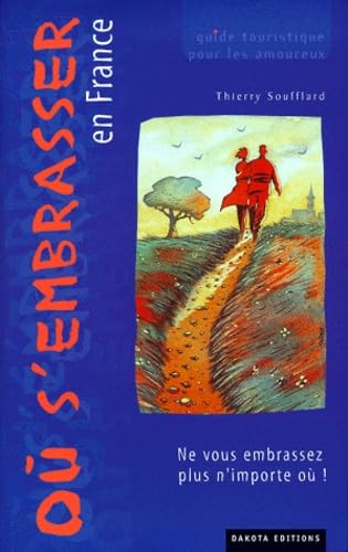 Où s'embrasser en France 9782910932916