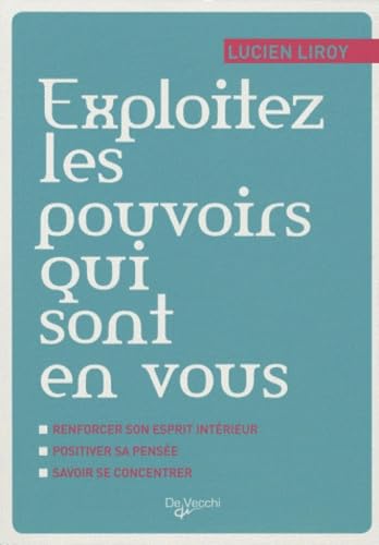Exploitez les pouvoirs qui sont en vous 9782732896014