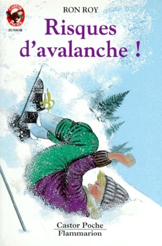 Risques d'avalanche !: - AVENTURE, JUNIOR DES 7/8 ANS 9782081618541
