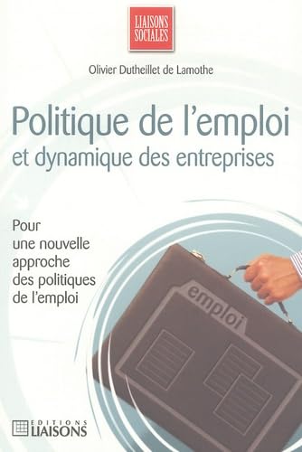 Politique de l'emploi et dynamique des entreprises 9782878806410