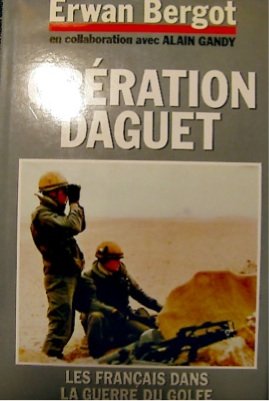Opération Daguet, Les francais dans la guerre du Golfe 9782724266702