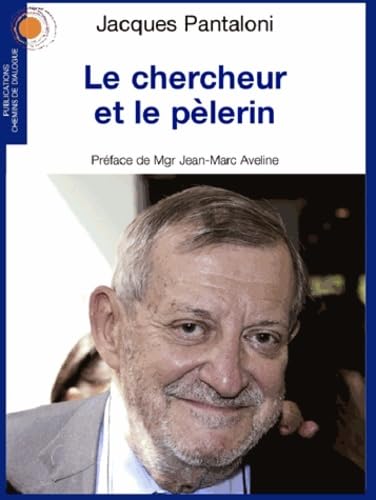 Le chercheur et le pèlerin 9791093441139